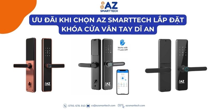 Ưu đãi khi chọn az smarttech lắp đặt khóa cửa vân tay Dĩ An Bình Dương