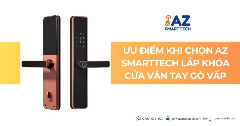 Ưu điểm khi chọn az smarttech lắp khóa cửa vân tay quận Gò Vấp