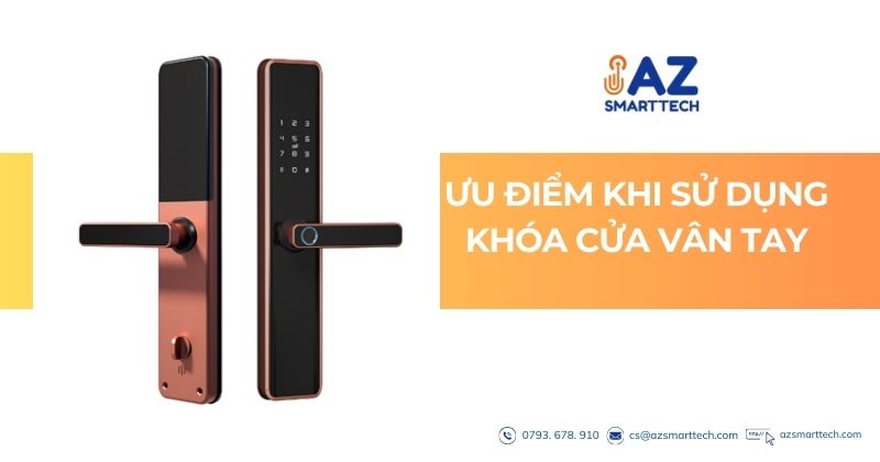 Dịch Vụ Lắp Đặt Khóa Cửa Vân Tay Quận Tân Bình Nhanh Chóng, Giá Rẻ 3 Ưu điểm khi sử dụng khóa vân tay