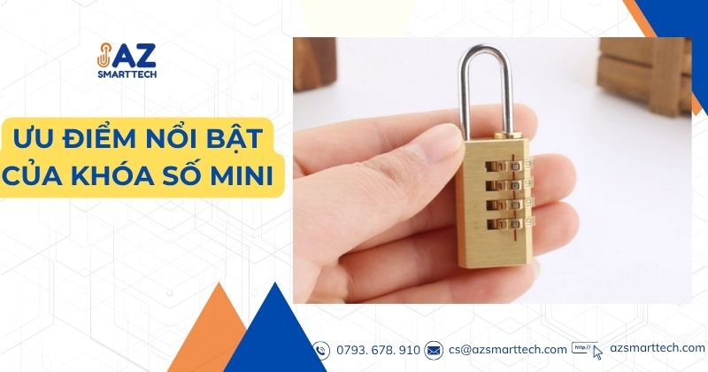 Ưu Điểm Nổi Bật Của Ổ Khóa Số Mini