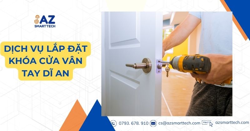 Dịch vụ lắp đặt khóa cửa vân tay Dĩ An