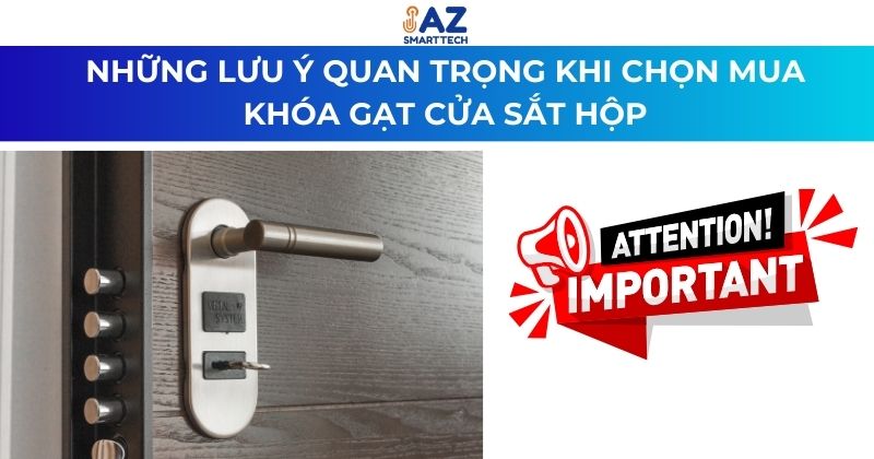 Những lưu ý quan trọng khi chọn mua khóa gạt cửa sắt