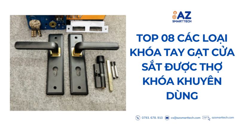 Top 08 các loại khóa tay gạt cửa sắt được thợ khóa khuyên dùng năm 2025