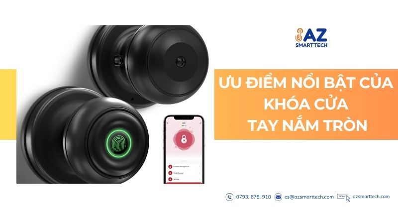 Khóa Cửa Tay Nắm Tròn 4 Ưu điểm nổi bật của khóa cửa tay nắm tròn