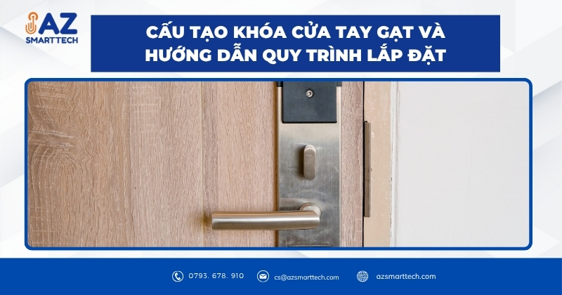 Cấu tạo khóa cửa tay gạt và hướng dẫn quy trình lắp đặt