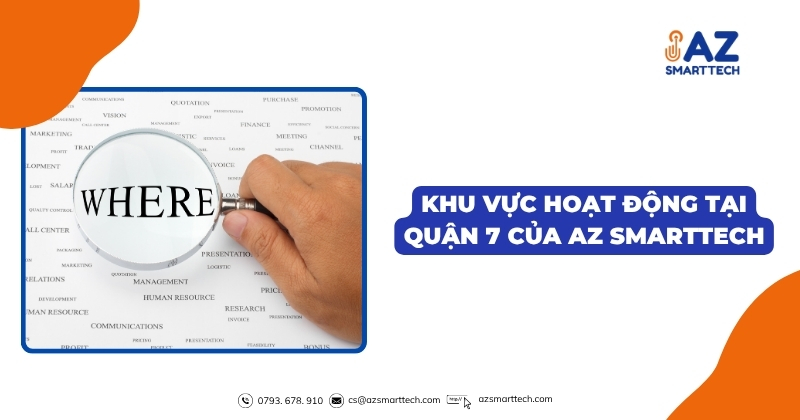 Khu Vực Hoạt Động tại Quận 7 của Az Smarttech
