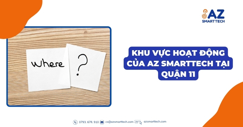 Khu vực hoạt động của Az Smarttech  tại quận 11