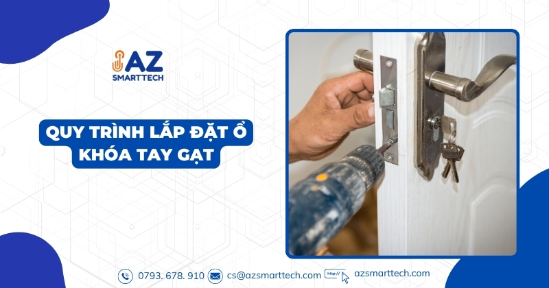 Quy trình lắp đặt ổ khóa tay gạt