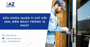 Sửa khóa quận 11 chỉ với 50k, đến ngay trong 15 phút