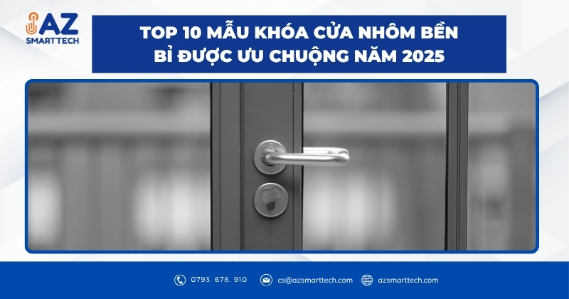 Top 10 mẫu khóa cửa nhôm bền bỉ được ưu chuộng năm 2025