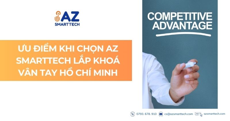 Ưu điểm khi chọn az smarttech lắp đặt khoá cửa vân tay Hồ Chí Minh tham khảo