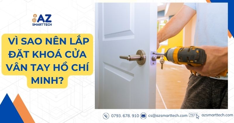 Vì sao nên Lắp khóa cửa vân tay Ho Chi Minh;