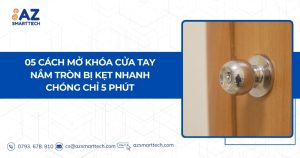 05 Cách mở khóa cửa tay nắm tròn bị kẹt nhanh chóng chỉ 5 phút