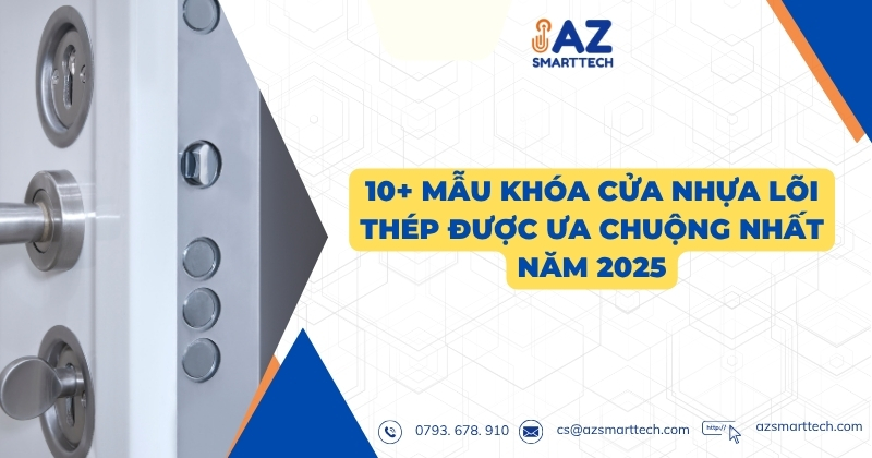 10+ Mẫu khóa cửa nhựa lõi thép được ưa chuộng nhất năm 2025