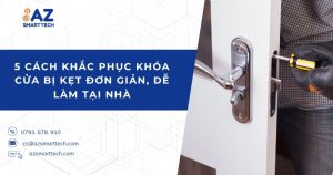 5 cách khắc phục khóa cửa bị kẹt đơn giản, dễ làm tại nhà