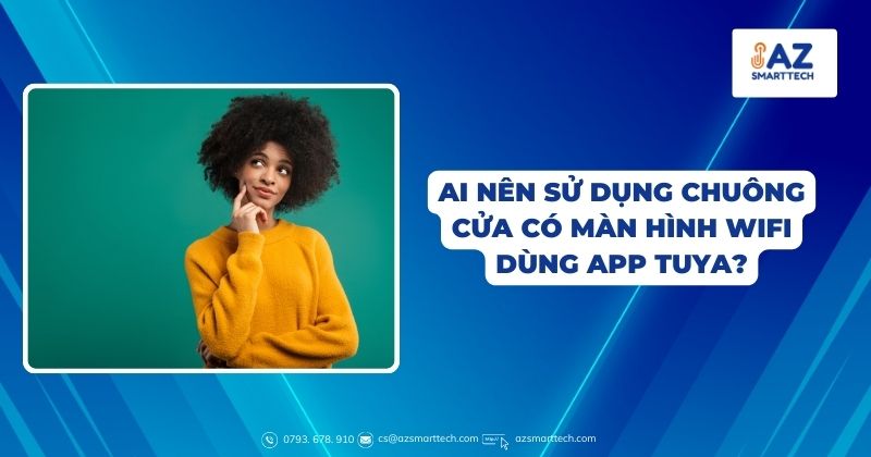 Ai nên sử dụng chuông cửa có màn hình wifi dùng app Tuya?