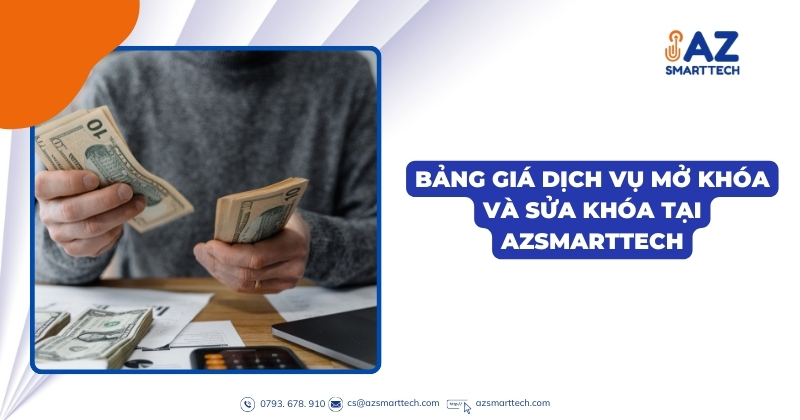 Sửa khóa TPHCM chỉ với 50k, đến ngay trong 15 phút 3 Bảng Giá Dịch Vụ Mở Khóa Và Sửa Khóa TPHCM Tại AZ Smarttech