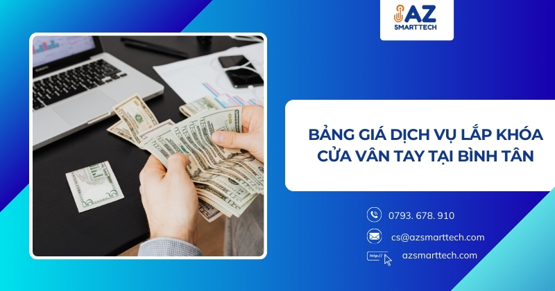 Lắp đặt khóa cửa vân tay quận bình tân uy tín, chuyên nghiệp 2 Bảng giá dịch vụ lắp đặt khóa cửa vân tay quận bình tân của azsmarttech