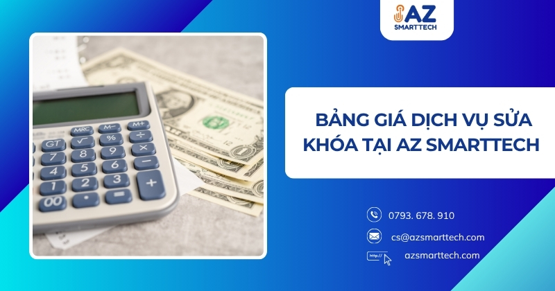 Sửa khóa quận 4 chỉ với 50k, đến ngay trong 15 phút 3 Bảng giá dịch vụ sửa khóa tại AZ Smarttech