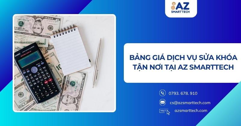 Bảng giá dịch vụ sửa khóa tận nơi tại AZ Smarttech