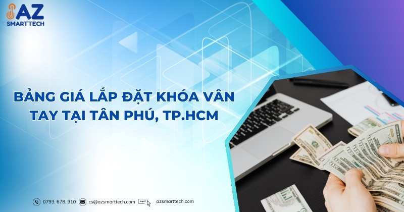 Bảng giá lắp đặt khóa vân tay tại Tân phú, TP.HCM