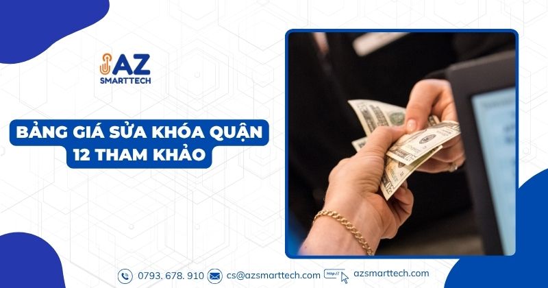 Bảng giá sửa khóa quận 12 tham khảo