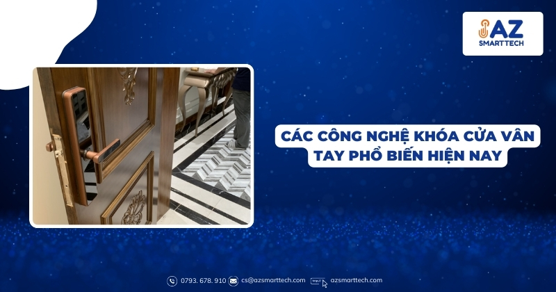 Các công nghệ khóa cửa vân tay phổ biến hiện nay