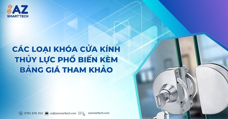Các loại khóa cửa kính thủy lực phổ biến kèm bảng giá tham khảo