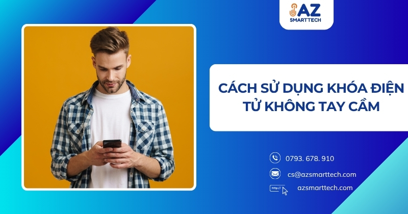 Khóa cửa không tay nắm điện tử hiện đại được ưu chuộng 7 Cách sử dụng khóa điện tử không tay cầm