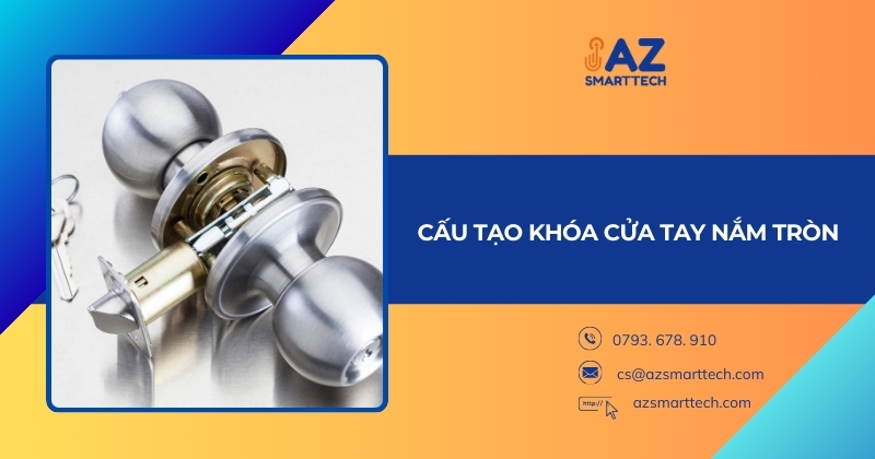 Cấu tạo khóa cửa tay nắm tròn