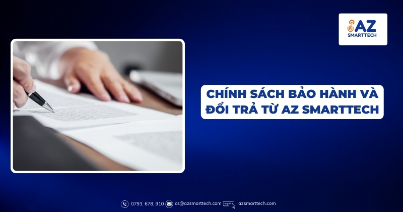 Chính sách bảo hành và đổi trả từ AZ Smarttech