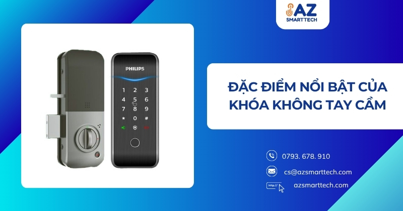 Khóa cửa không tay nắm điện tử hiện đại được ưu chuộng 5 Đặc điểm nổi bật của khóa không tay cầm