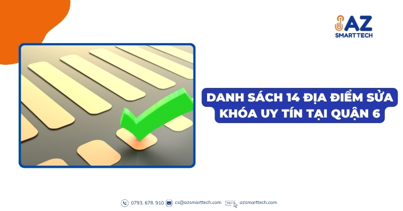Danh sách 14 địa điểm sửa khóa uy tín tại quận 6