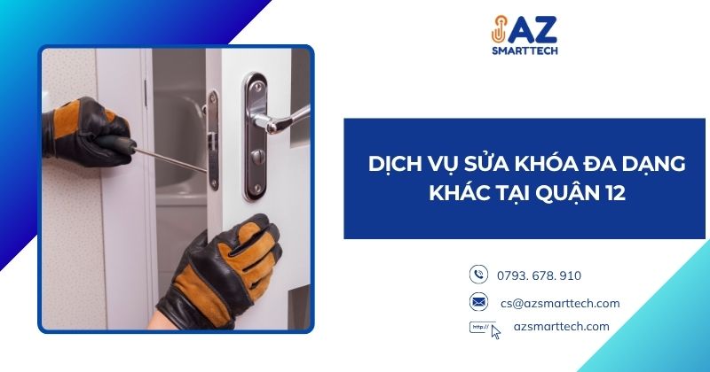 Dịch vụ sửa khóa đa dạng khác tại quận 12