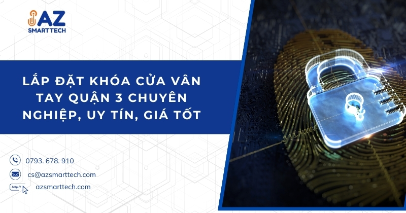 Lap dat khoa cua van tay quan 3 chuyen nghiep uy tin gia tot