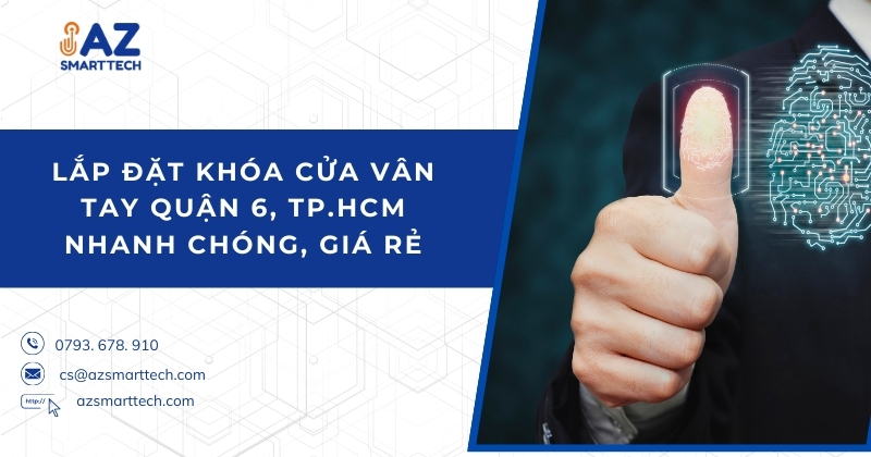 Lap dat khoa cua van tay quan 6 TP HCM nhanh chong gia re