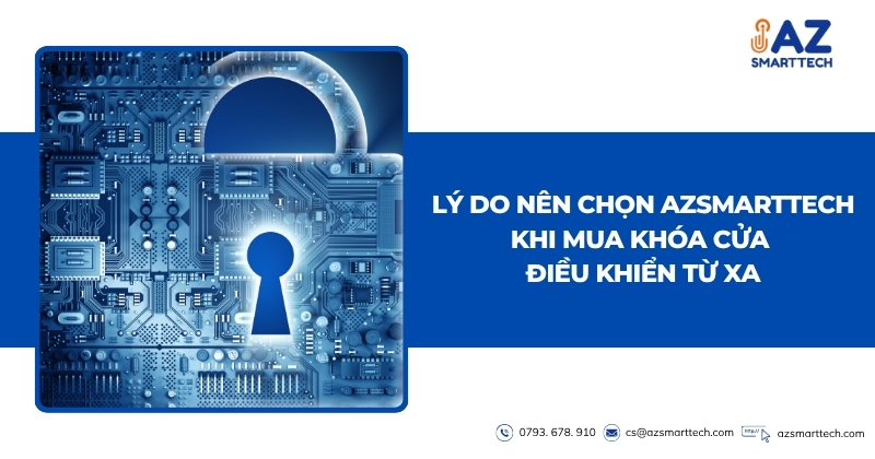 Lý do nên chọn AZSMARTTECH khi mua khóa cửa điều khiển từ xa