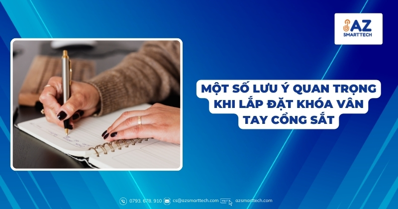 Một số lưu ý quan trọng khi lắp đặt khóa vân tay cổng sắt