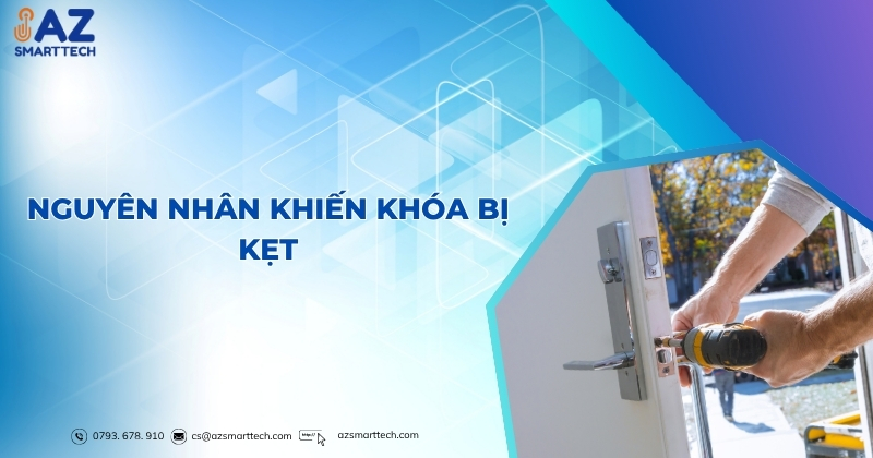 Nguyên nhân khiến khóa bị kẹt