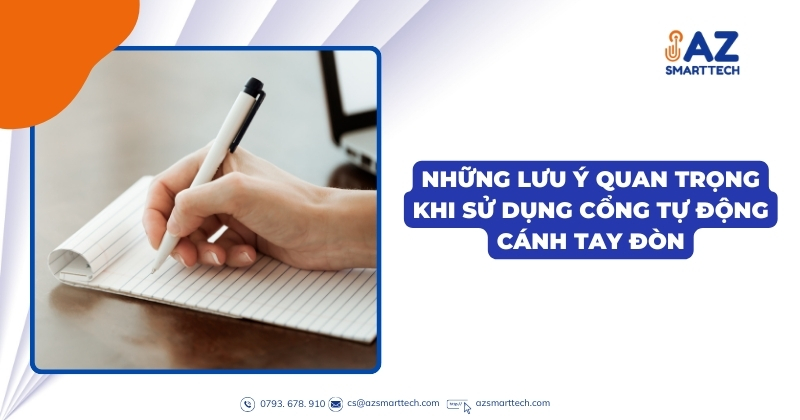 Motor cổng tay đòn AZ-023 17 Những lưu ý quan trọng khi sử dụng cổng tự động cánh tay đòn