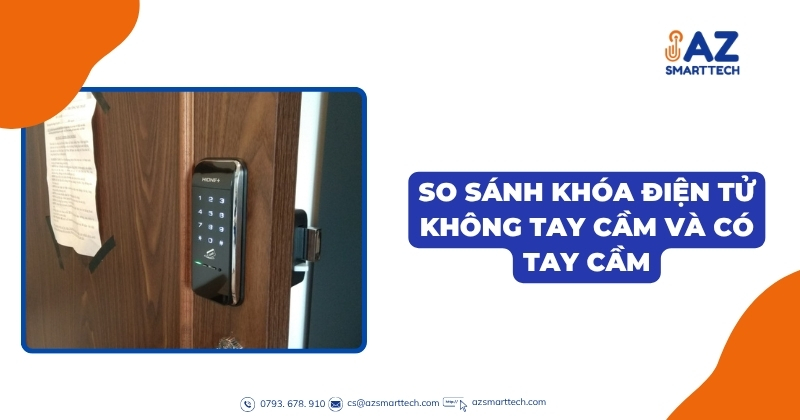 Khóa cửa không tay nắm điện tử hiện đại được ưu chuộng 6 So sánh khóa điện tử không tay cầm và có tay cầm