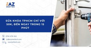 Sửa khóa TPHCM tận nơi chỉ với 50k, đến ngay trong 15 phút