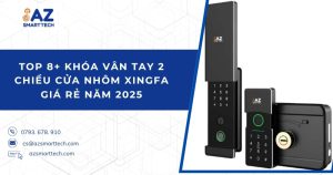 TOP 8+ khóa vân tay 2 chiều cửa nhôm xingfa giá rẻ năm 2025