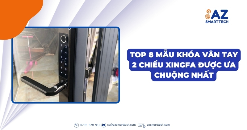 TOP 8 mẫu khóa vân tay 2 chiều cửa nhôm xingfa được ưa chuộng nhất