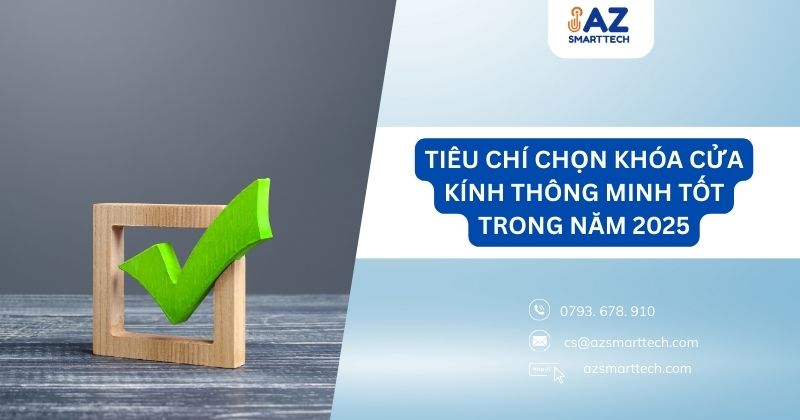 Tiêu chí chọn khóa cửa kính thông minh tốt trong năm 2025