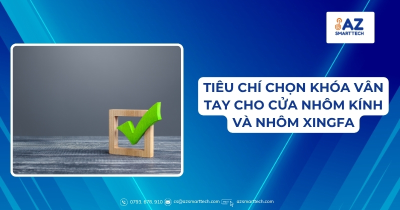 Tiêu chí chọn khóa vân tay cho cửa nhôm kính và nhôm Xingfa