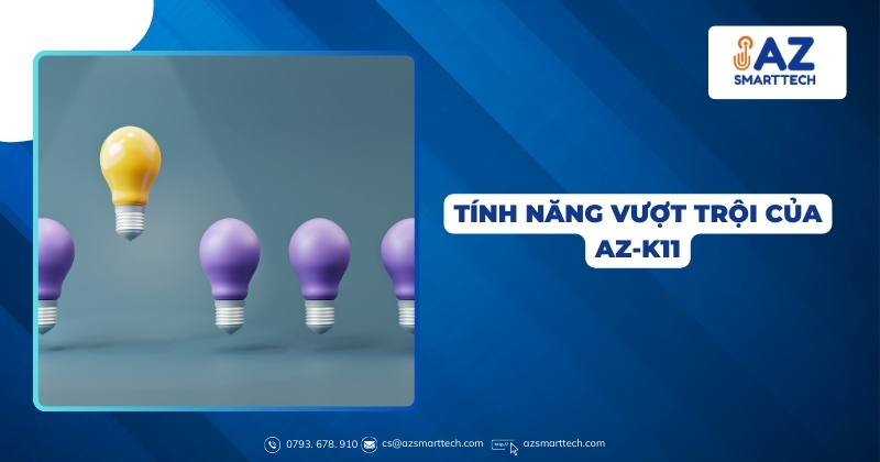 Tính năng vượt trội của AZ-K11