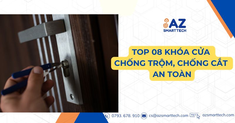 TOP 08 khóa cửa chống trộm, chống cắt an toàn
