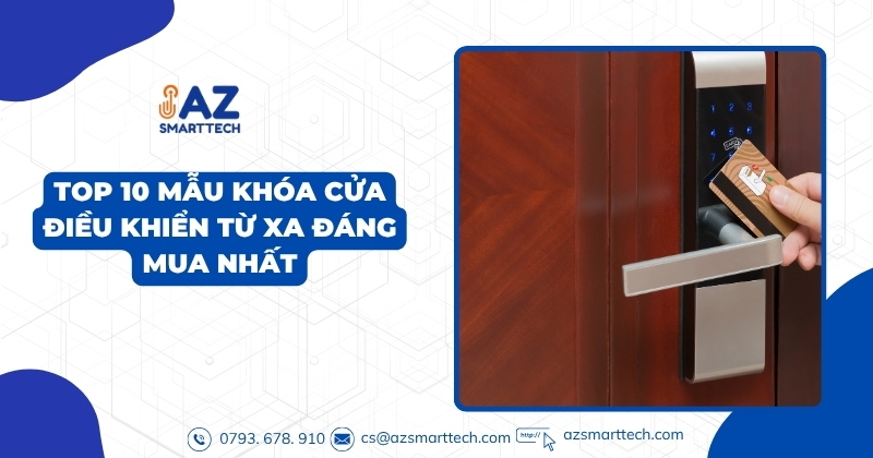 Top 10 mẫu khóa cửa điều khiển từ xa đáng mua nhất