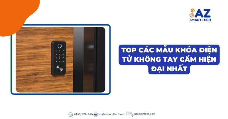 Khóa cửa không tay nắm điện tử hiện đại được ưu chuộng 3 Top các mẫu khóa điện tử không tay cầm hiện đại nhất